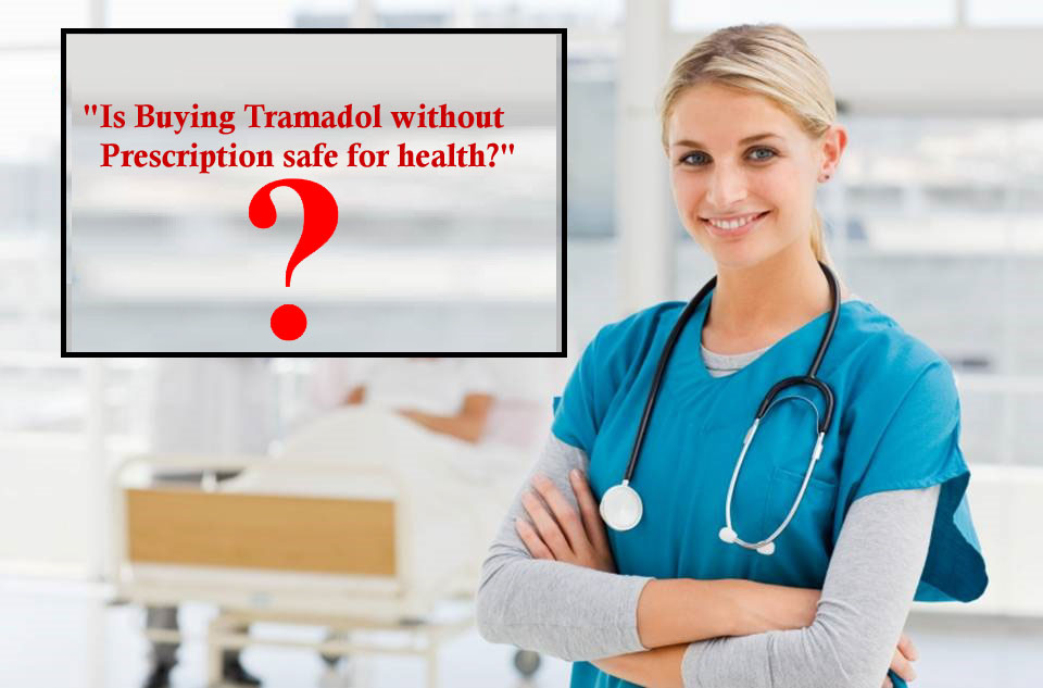 Is tramadol without prescription safe for health